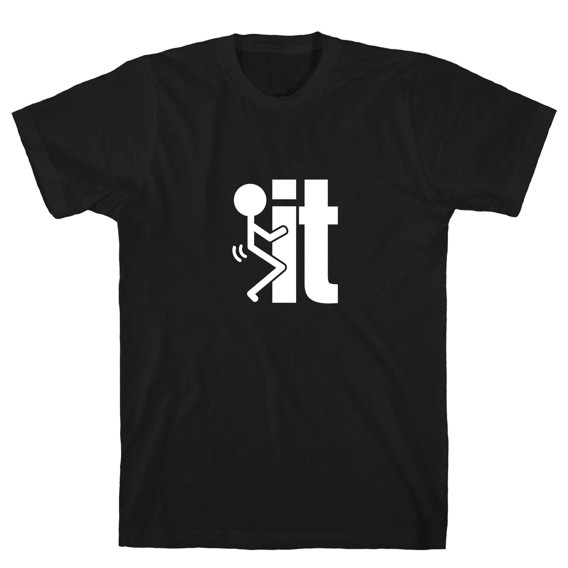 Fk It T-Shirt