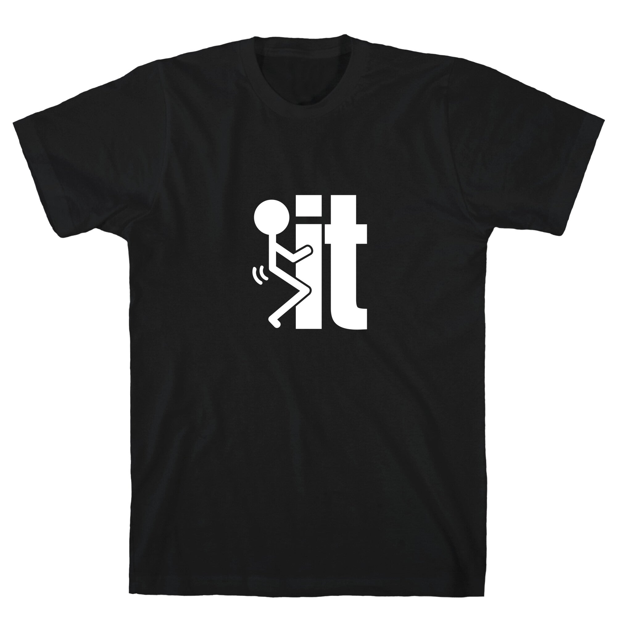 Fk It T-Shirt