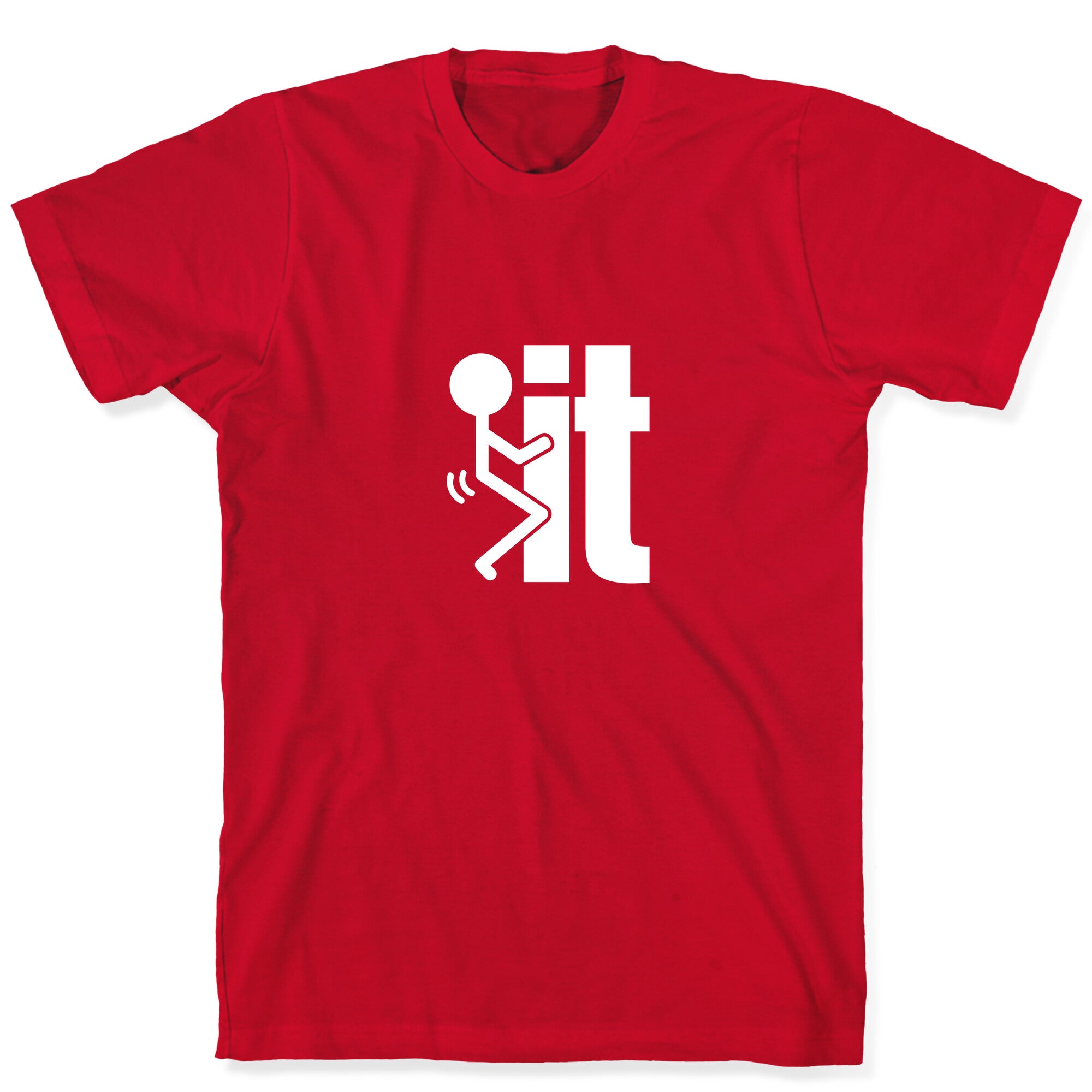 Fk It T-Shirt