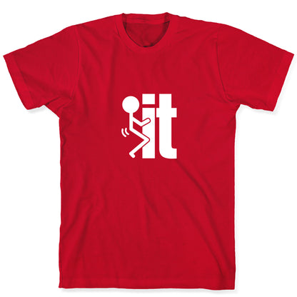 Fk It T-Shirt
