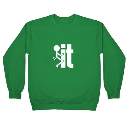 Fk It Crewneck Sweatshirt