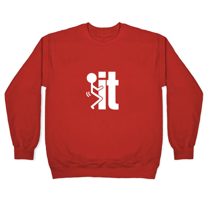 Fk It Crewneck Sweatshirt