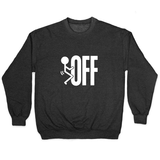 Fk Off Crewneck Sweatshirt