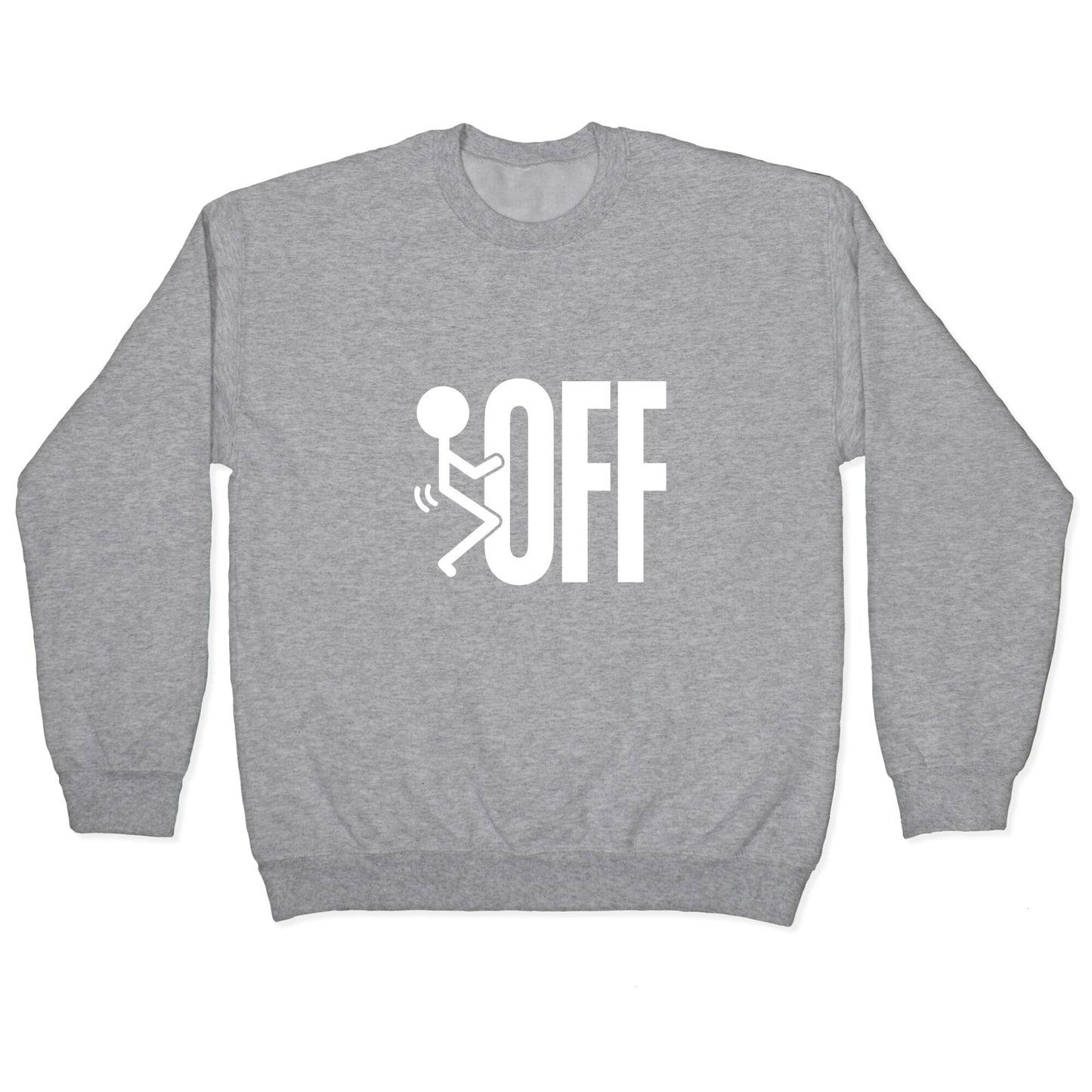 Fk Off Crewneck Sweatshirt