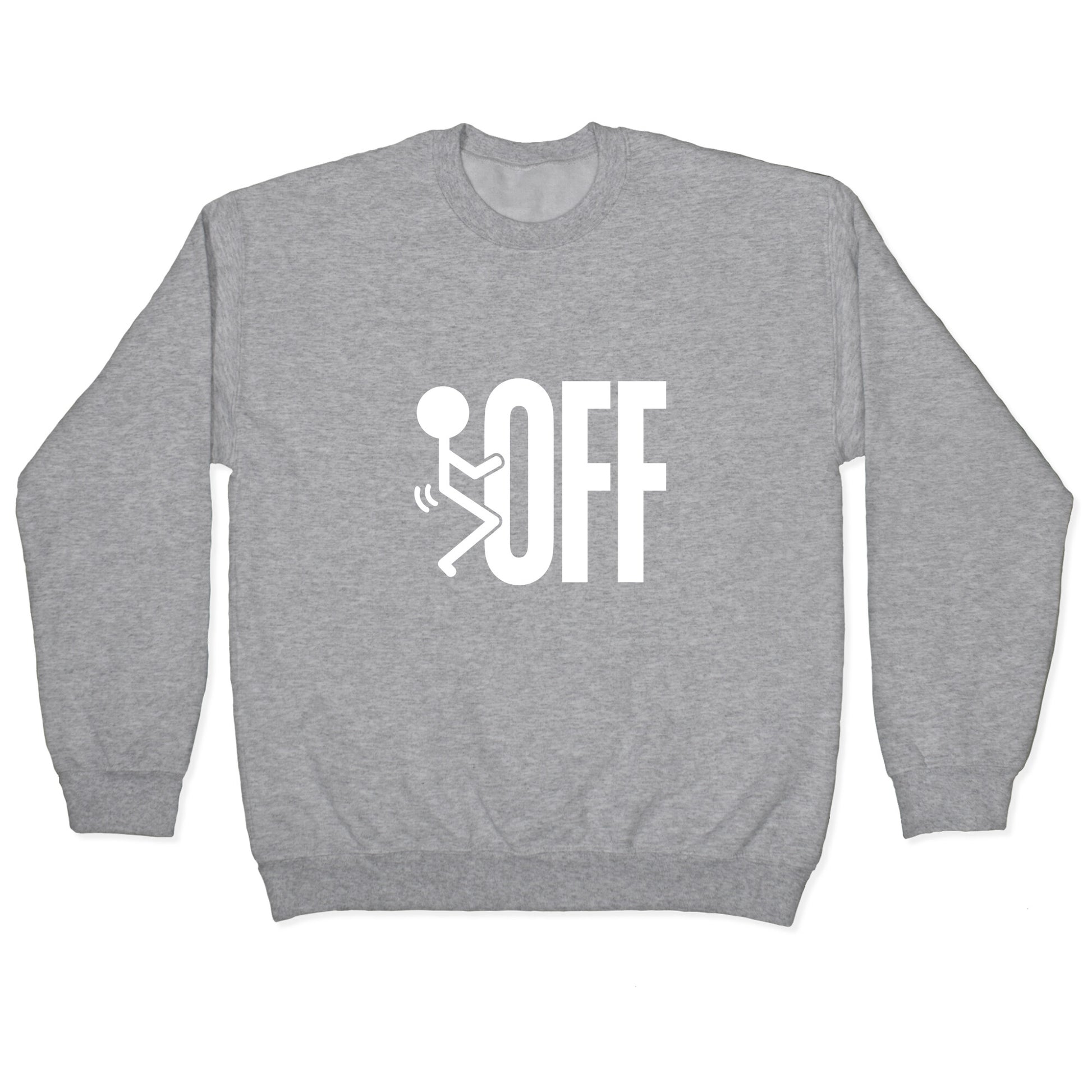 Fk Off Crewneck Sweatshirt