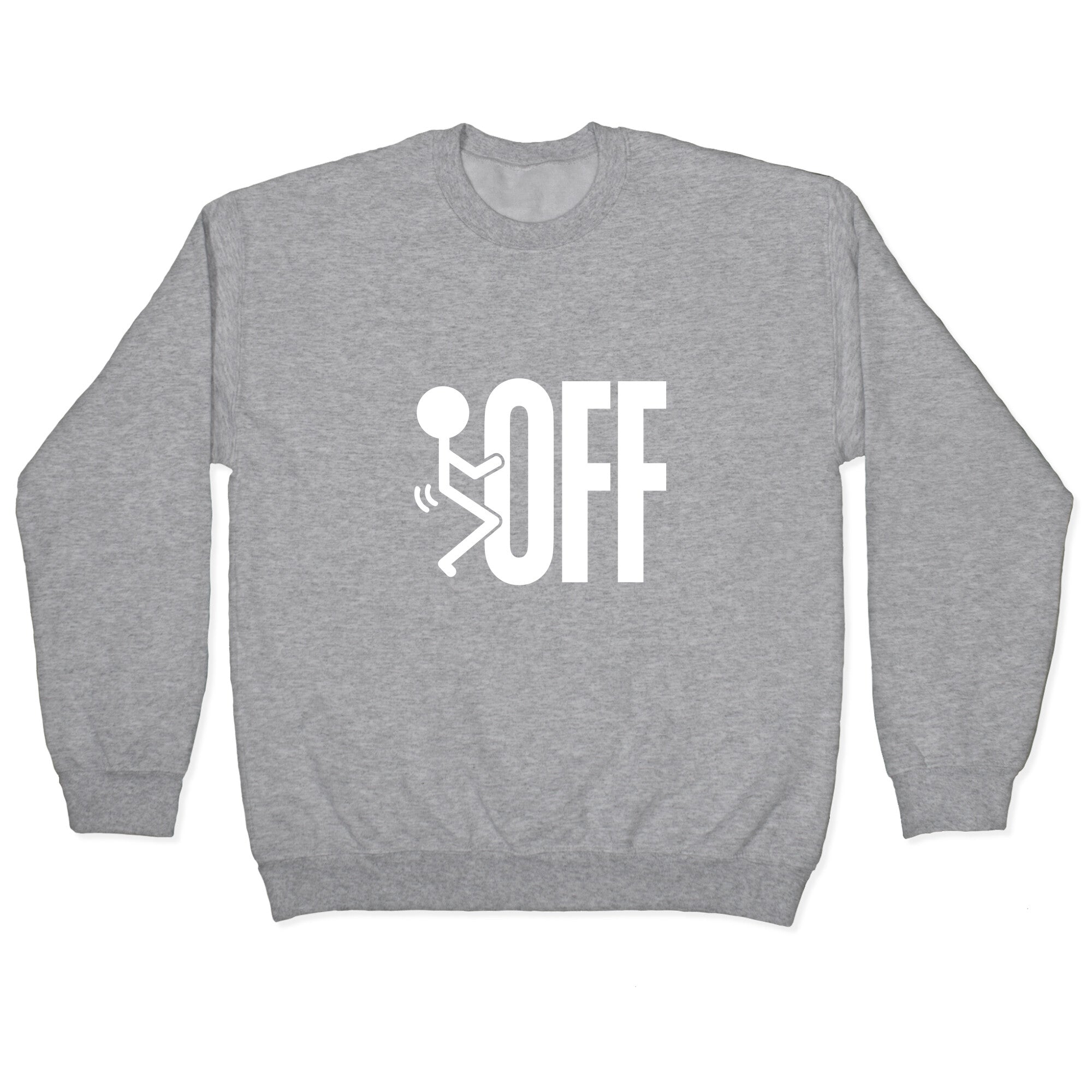 Fk Off Crewneck Sweatshirt