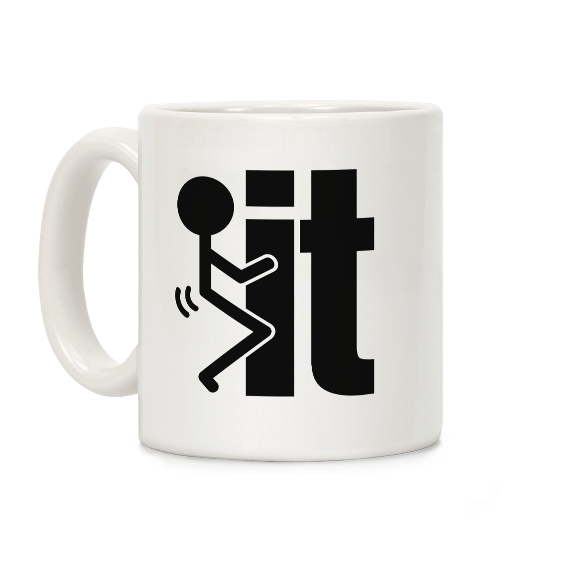 Fk It Coffee Mug