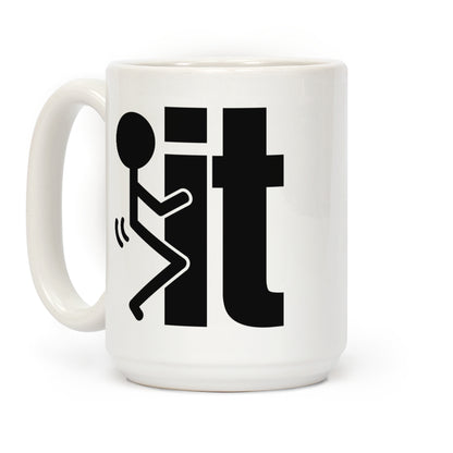 Fk It Coffee Mug