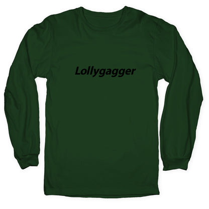 Lollygagger Longsleeve Tee