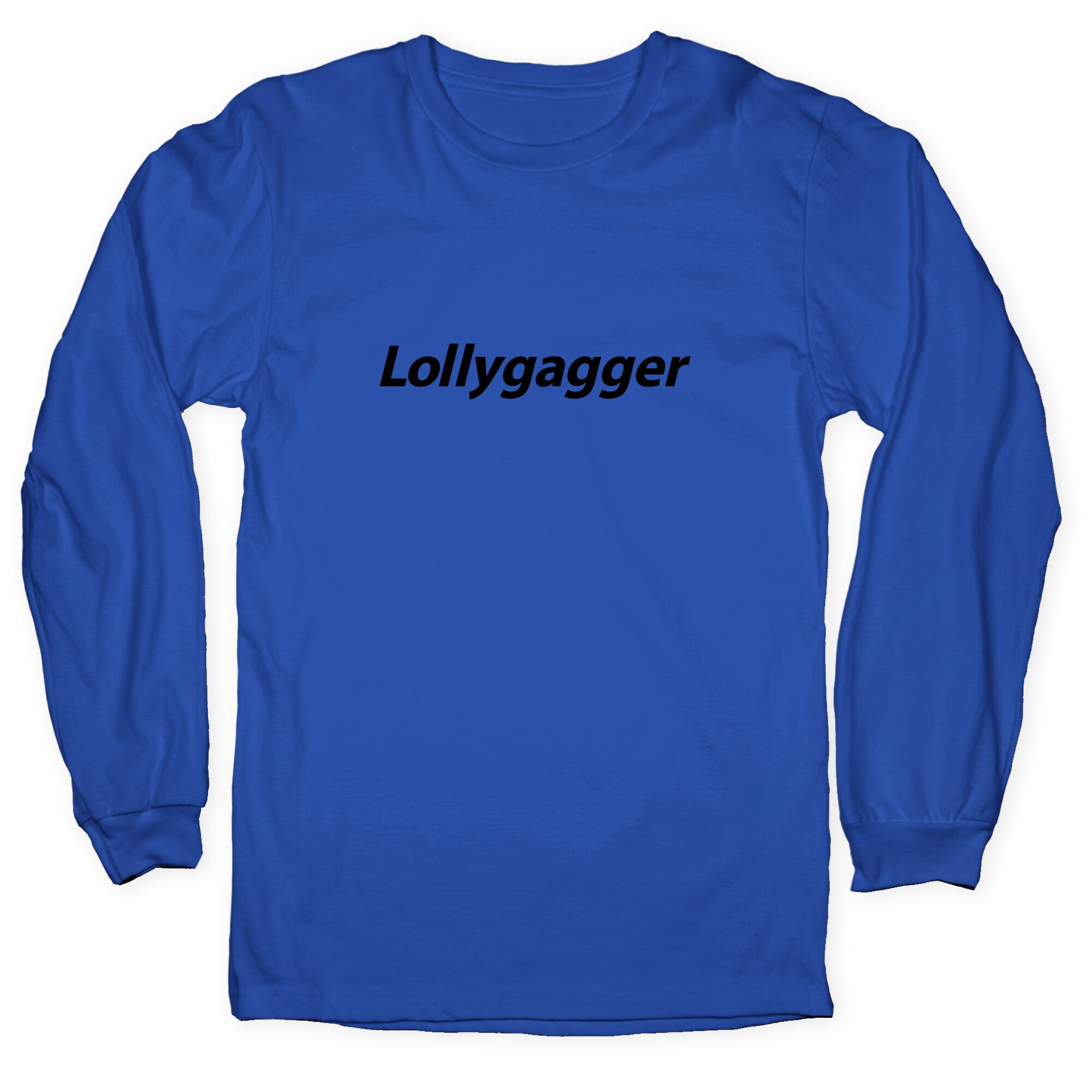Lollygagger Longsleeve Tee
