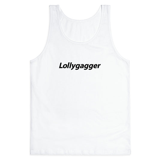 Lollygagger Tank Top