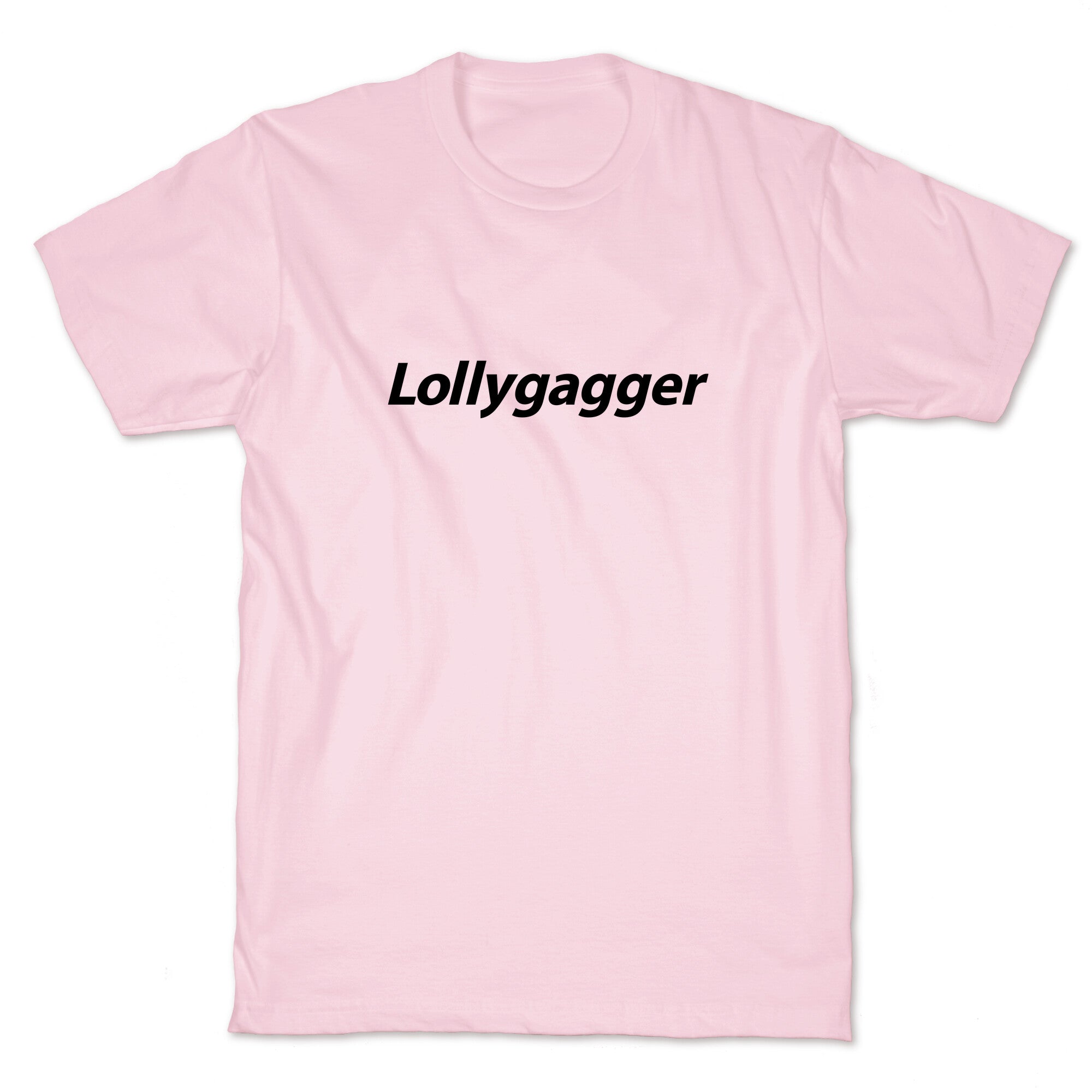 Lollygagger T-Shirt