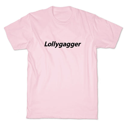 Lollygagger T-Shirt