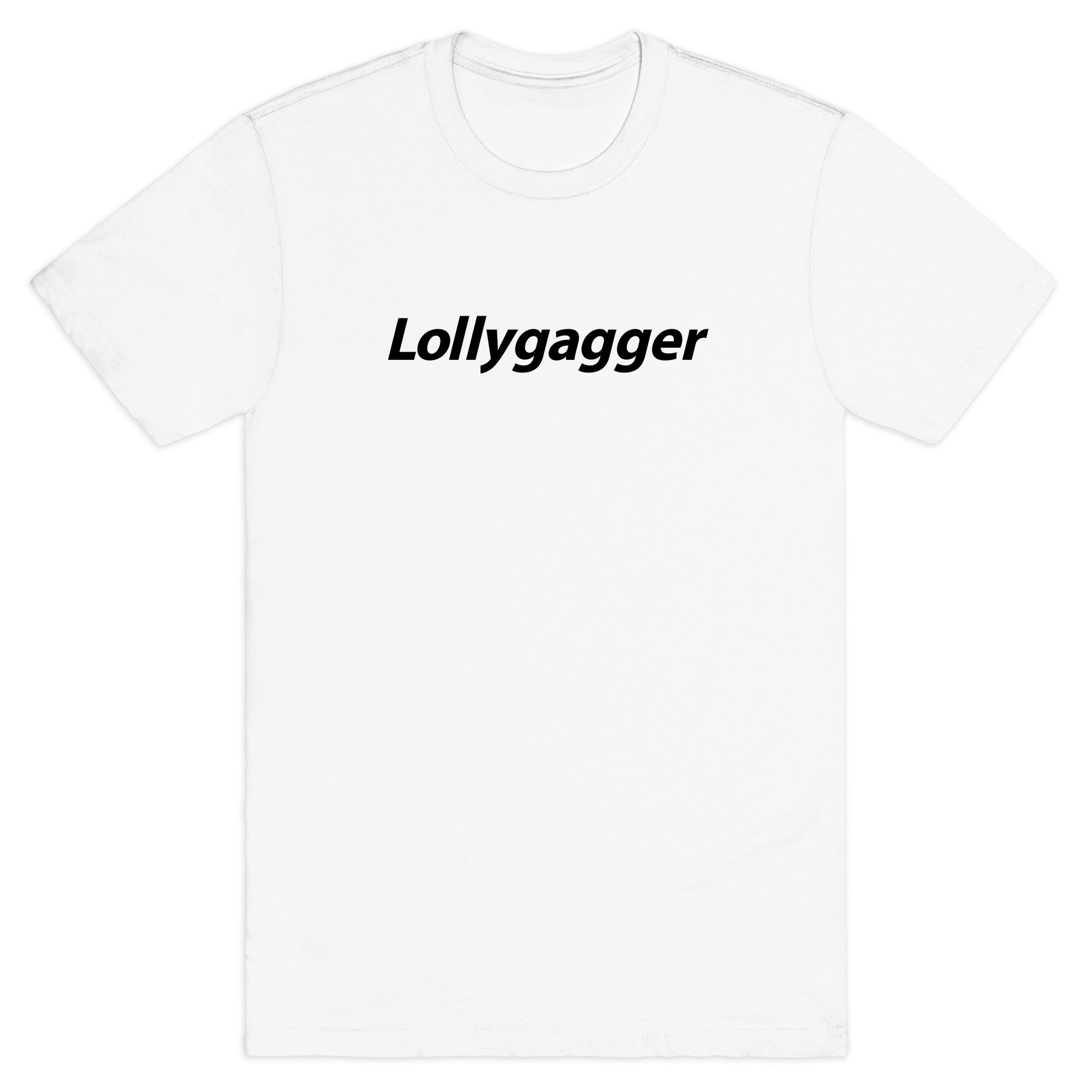 Lollygagger T-Shirt