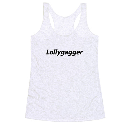 Lollygagger Racerback Tank