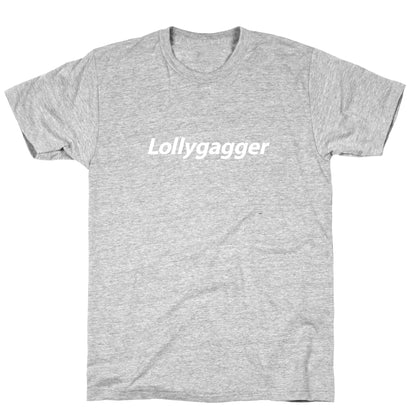 Lollygagger T-Shirt