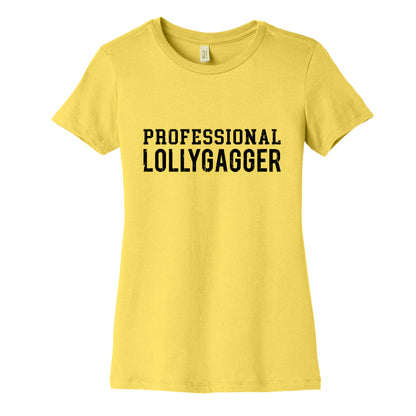 Professional Lollygagger Womens Cotton Tee