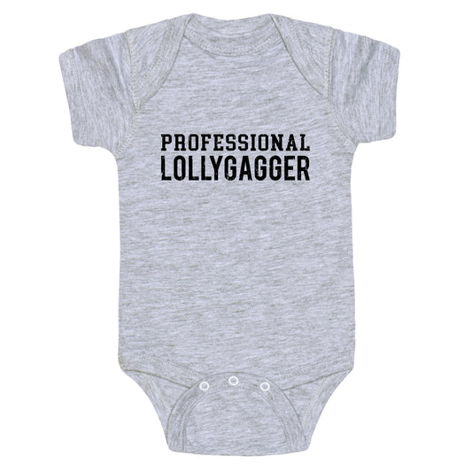 Professional Lollygagger Baby One-Piece