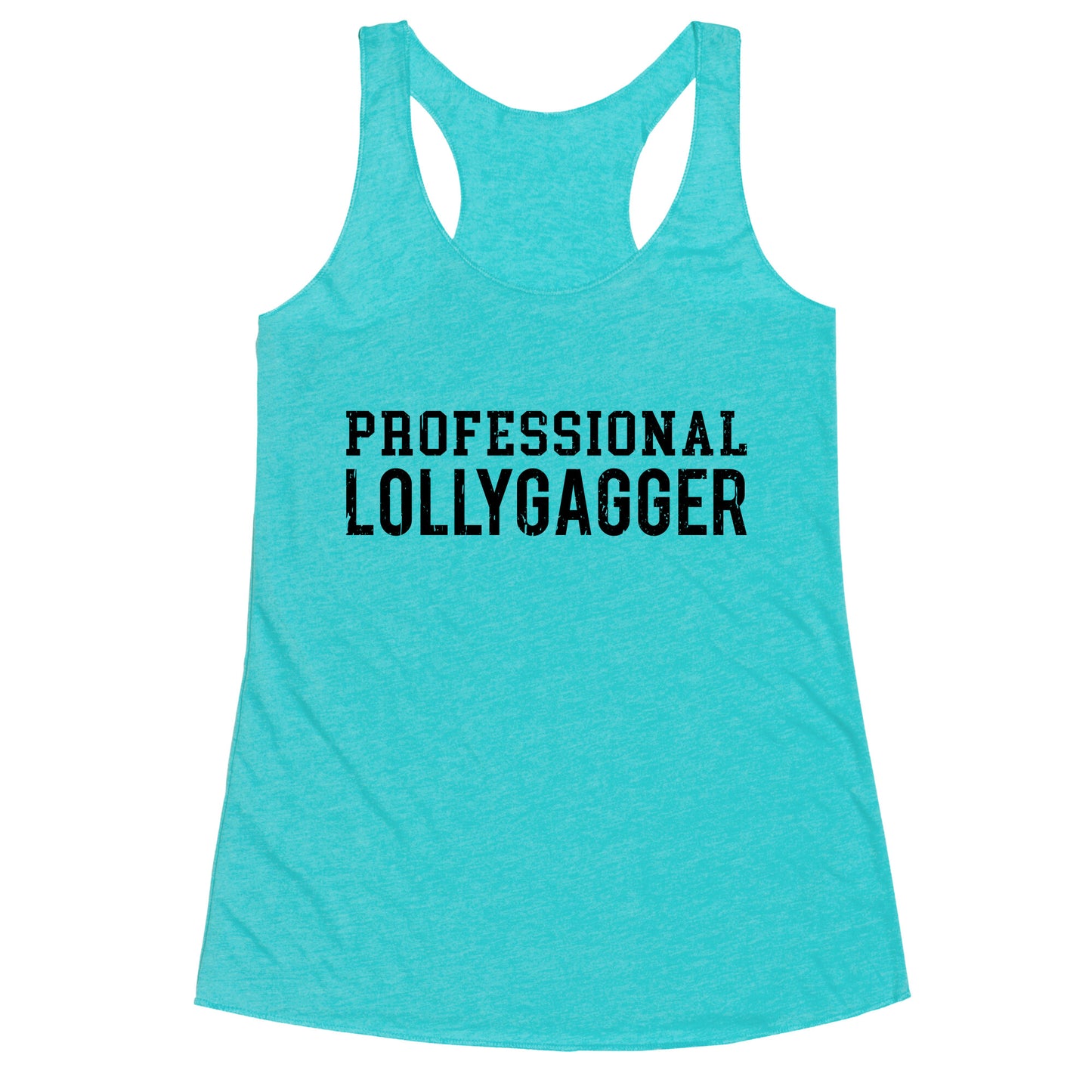 Professional Lollygagger Racerback Tank