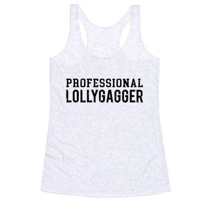 Professional Lollygagger Racerback Tank