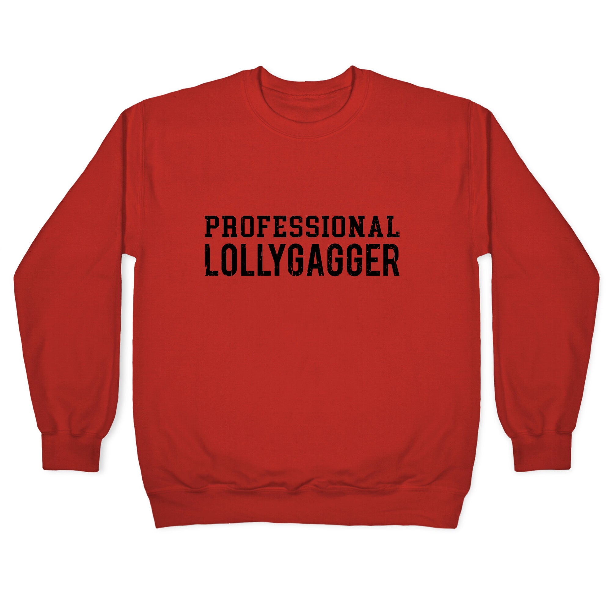 Professional Lollygagger Crewneck Sweatshirt
