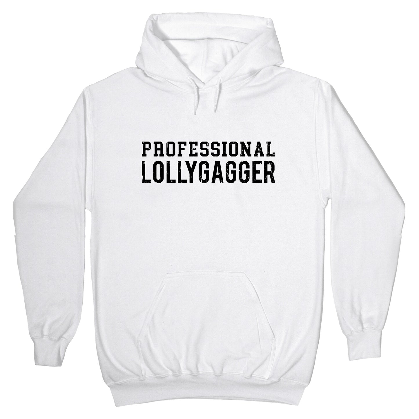 Professional Lollygagger Hoodie