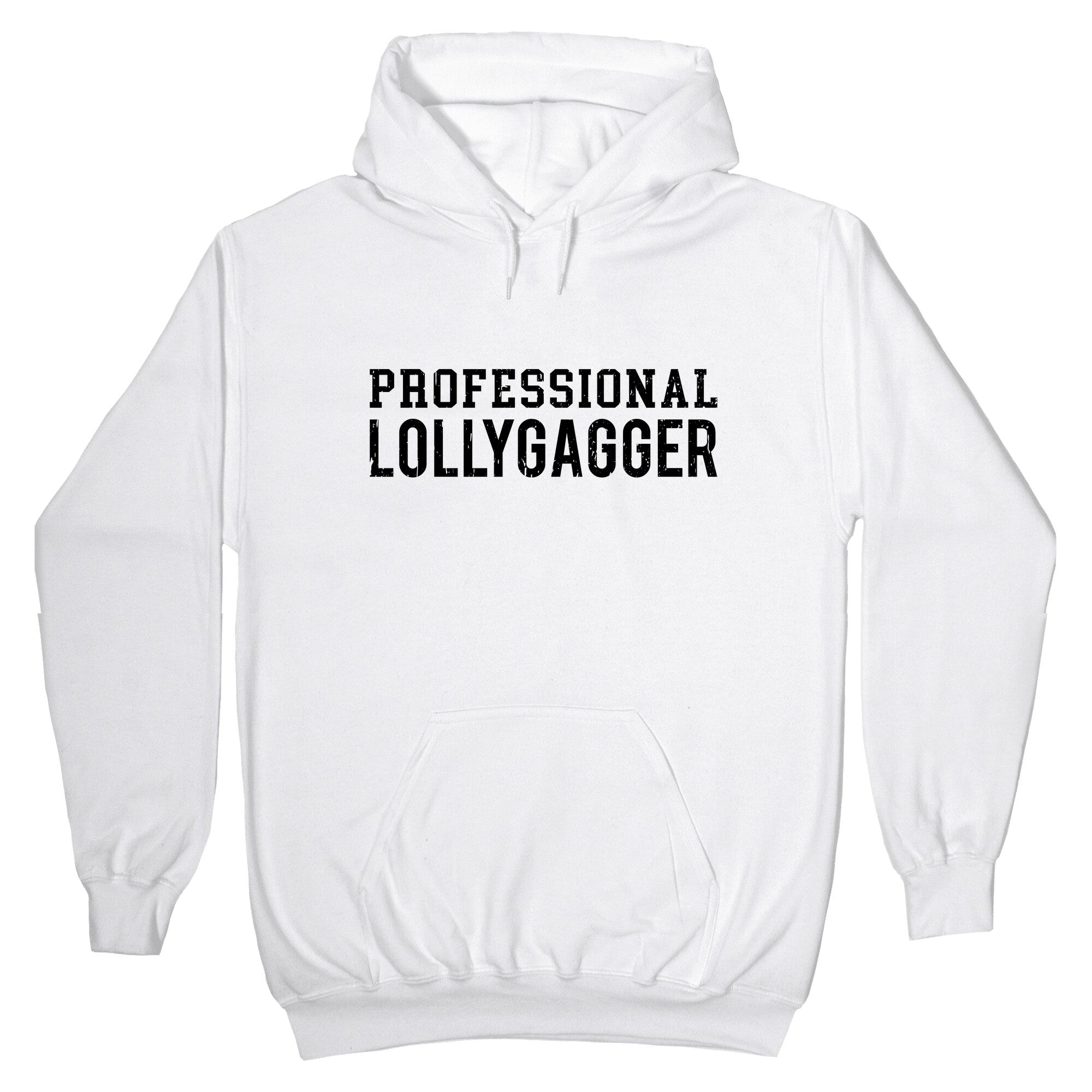 Professional Lollygagger Hoodie