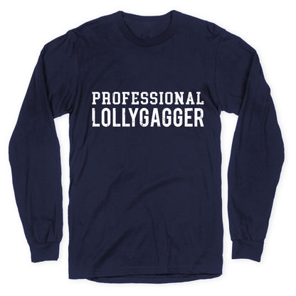 Professional Lollygagger Longsleeve Tee