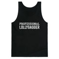 Professional Lollygagger Tank Top