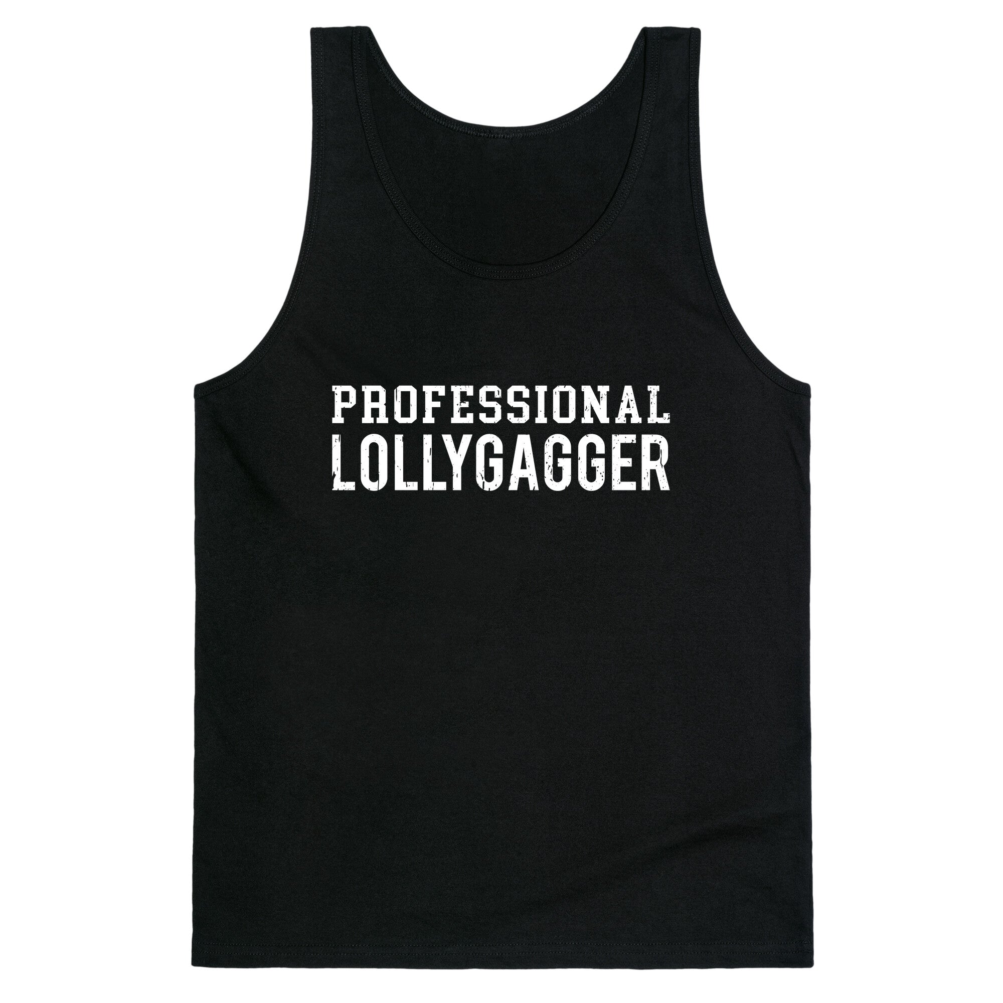 Professional Lollygagger Tank Top