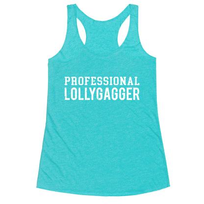 Professional Lollygagger Racerback Tank