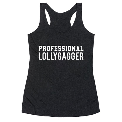 Professional Lollygagger Racerback Tank