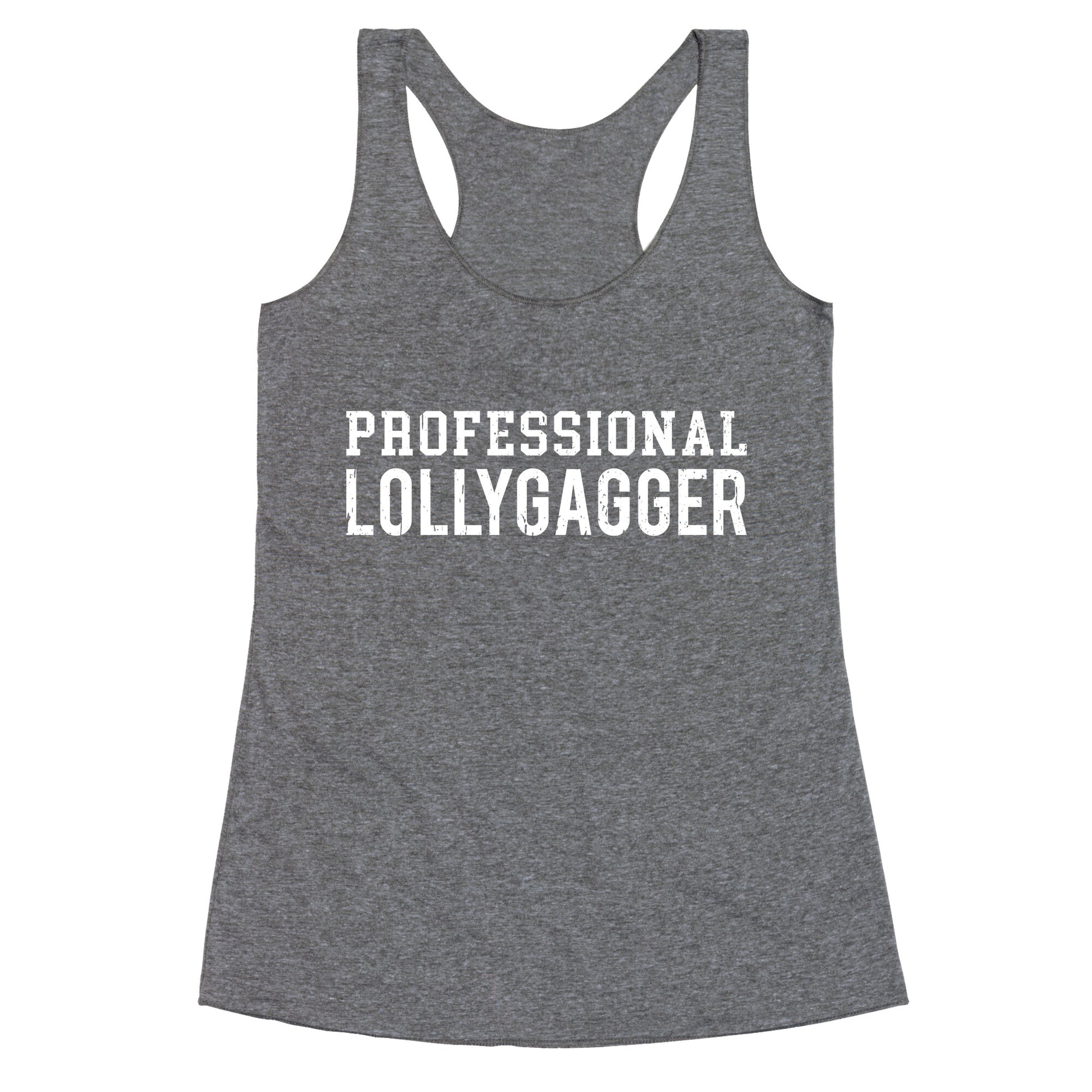 Professional Lollygagger Racerback Tank