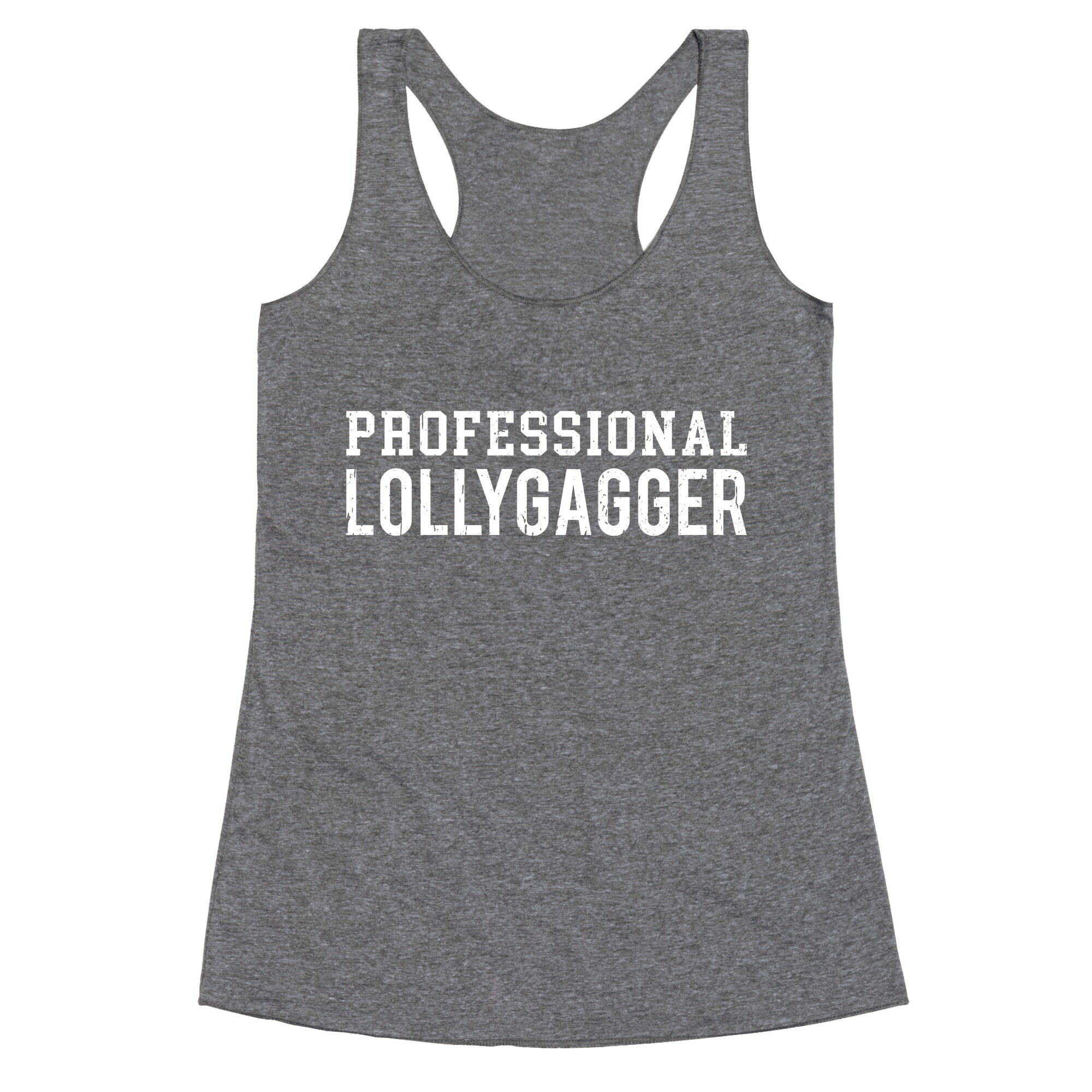 Professional Lollygagger Racerback Tank