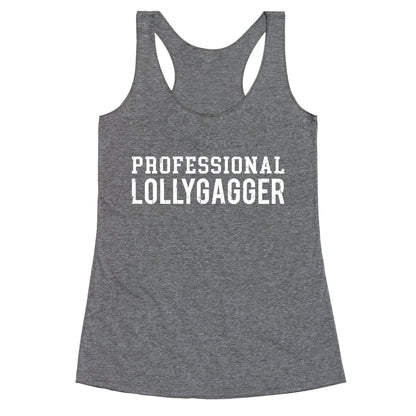 Professional Lollygagger Racerback Tank