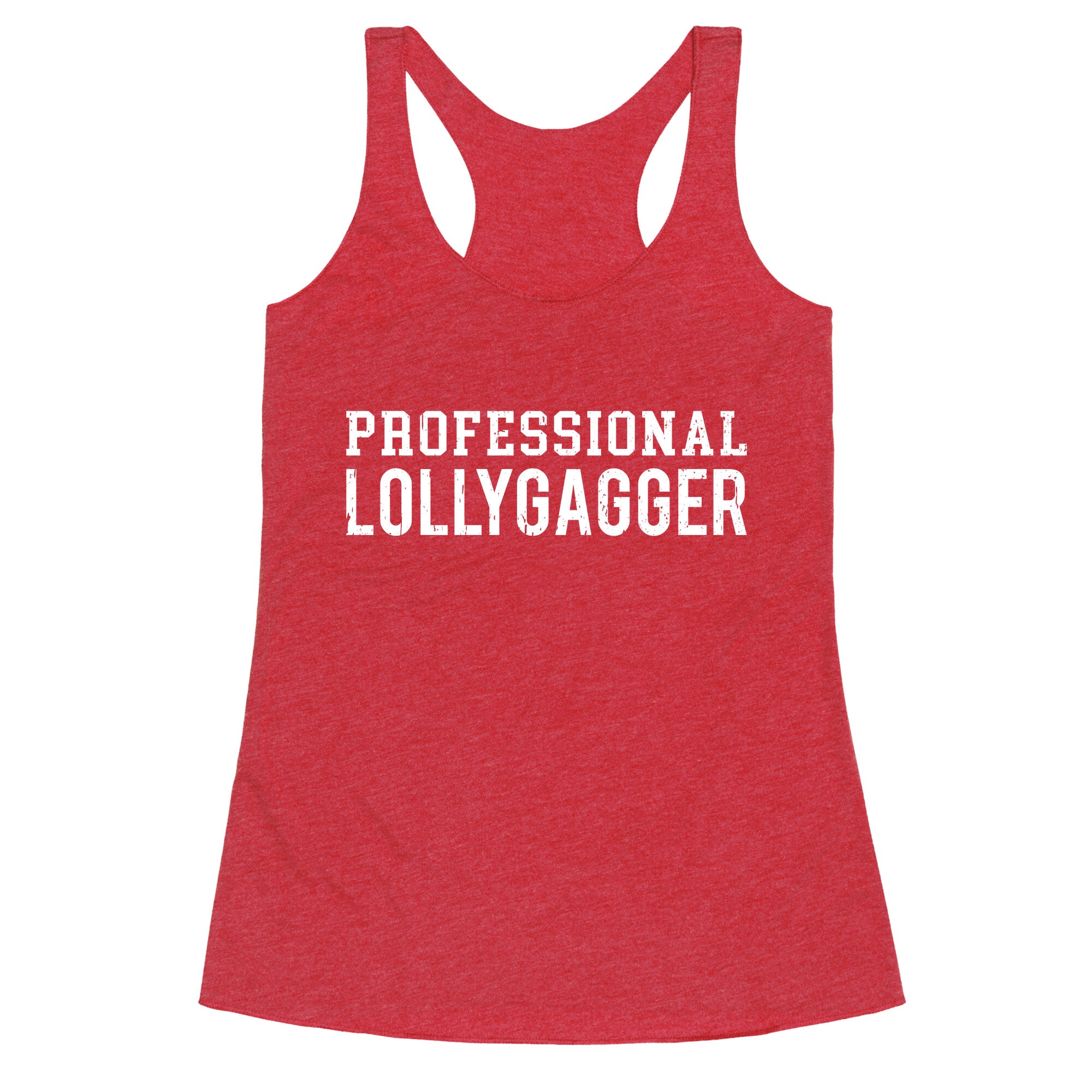 Professional Lollygagger Racerback Tank