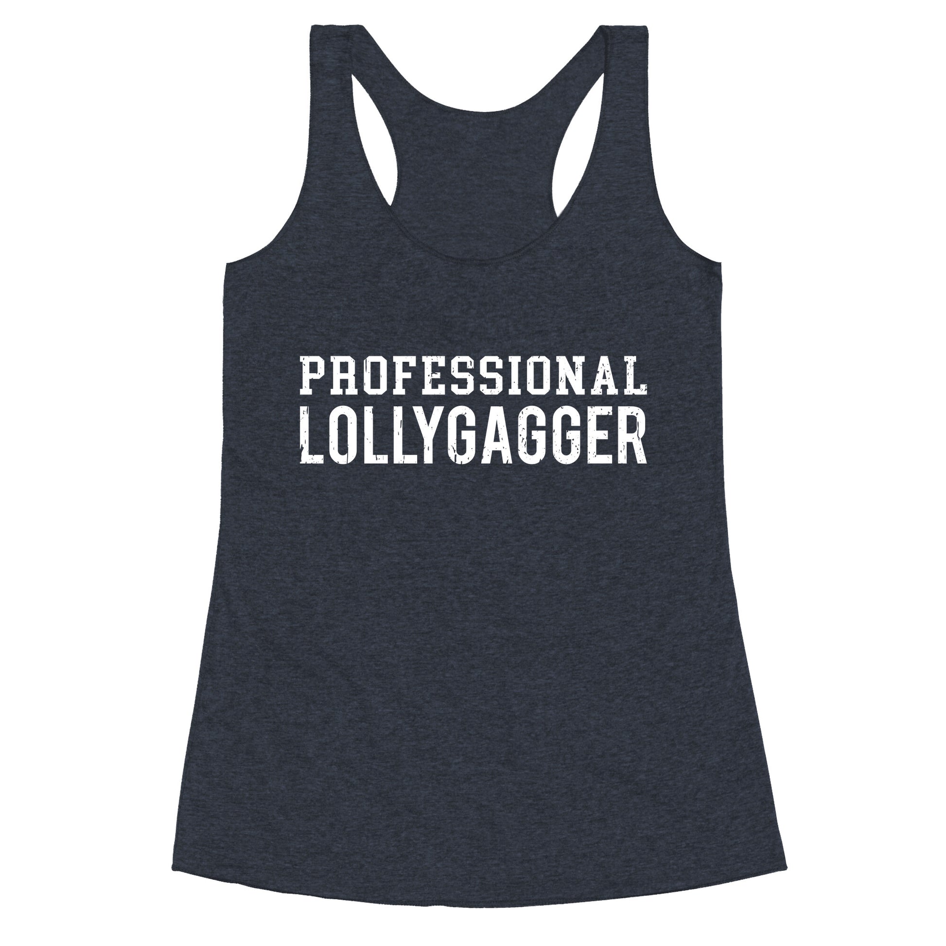 Professional Lollygagger Racerback Tank