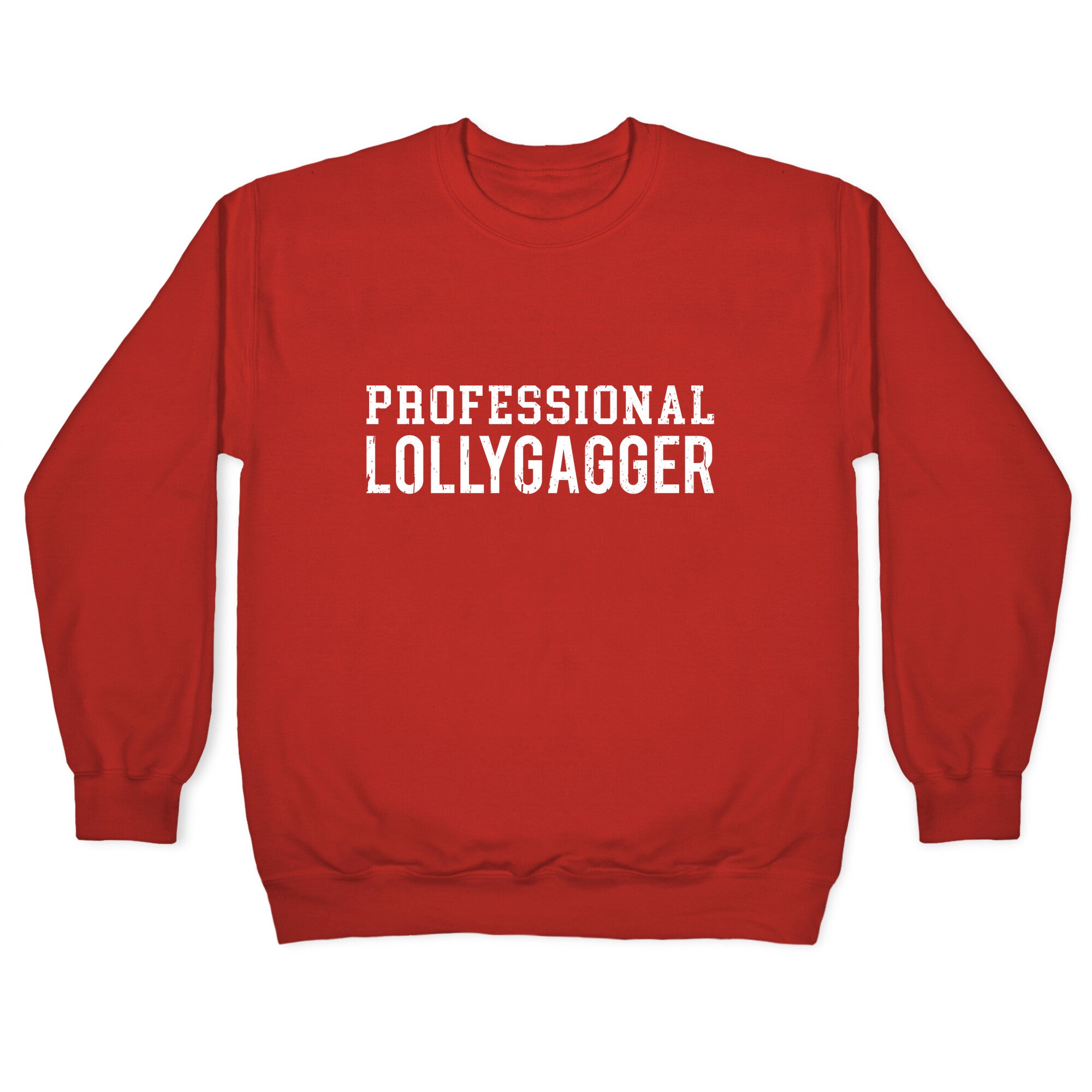 Professional Lollygagger Crewneck Sweatshirt