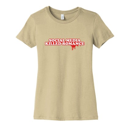 Social Media Killed Romance Womens Cotton Tee