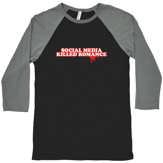 Social Media Killed Romance Baseball Tee