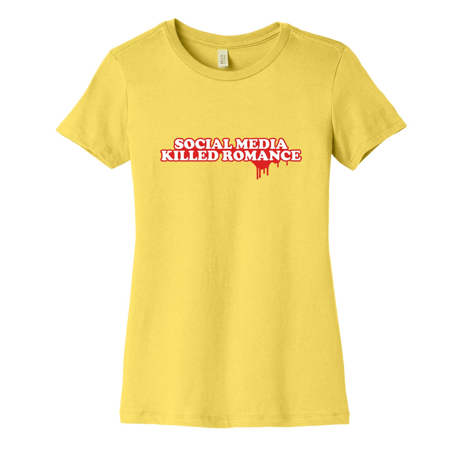 Social Media Killed Romance Womens Cotton Tee