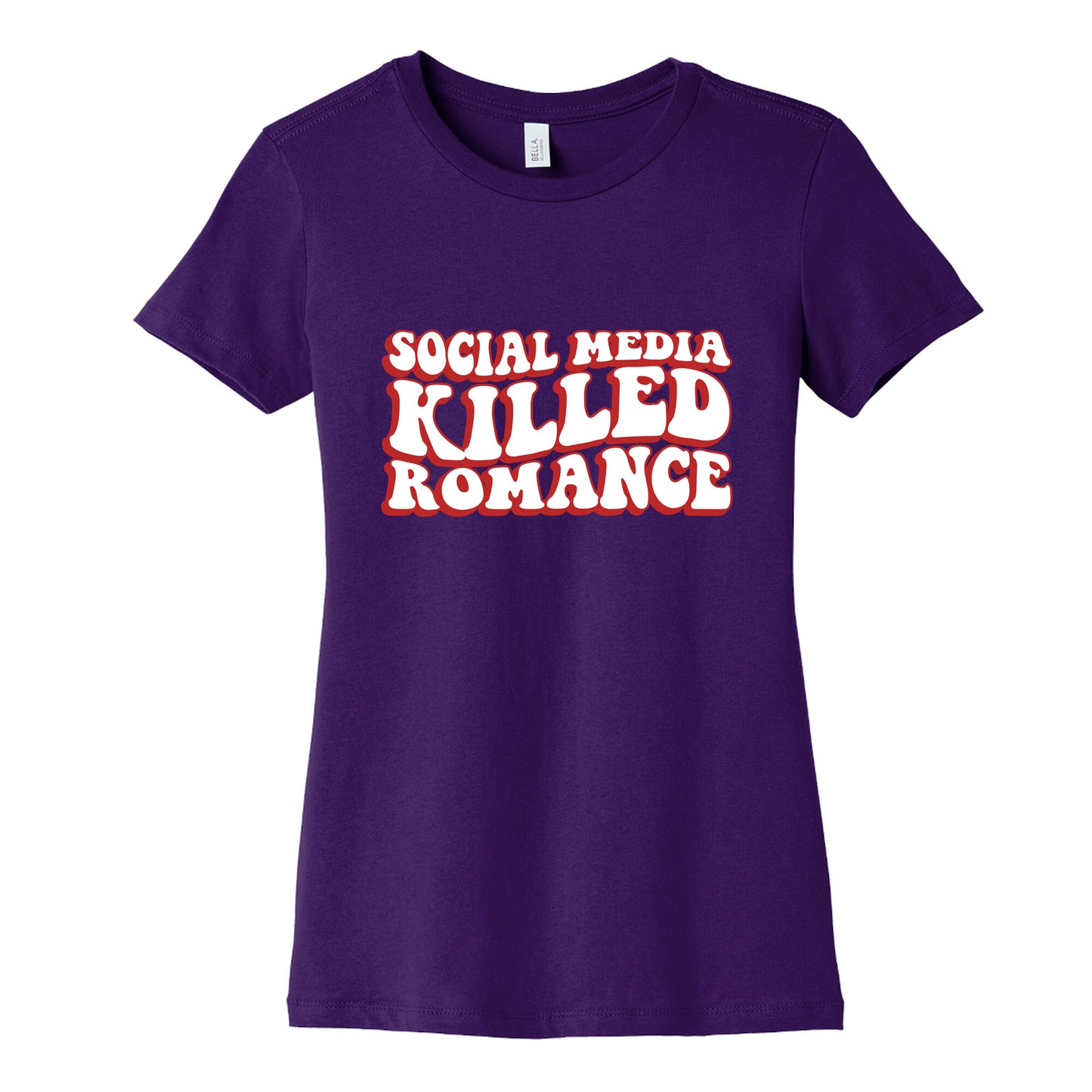 Social Media Killed Romance Womens Cotton Tee