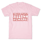 Social Media Killed Romance T-Shirt