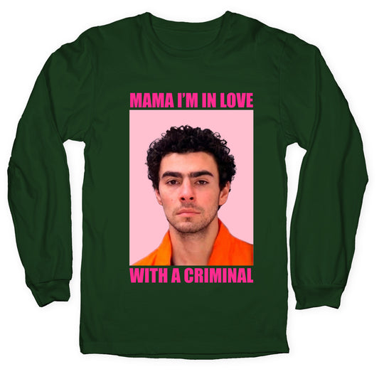 Luigi Mangione Mama Im In Love With A Criminal Valentines Day Longsleeve Tee