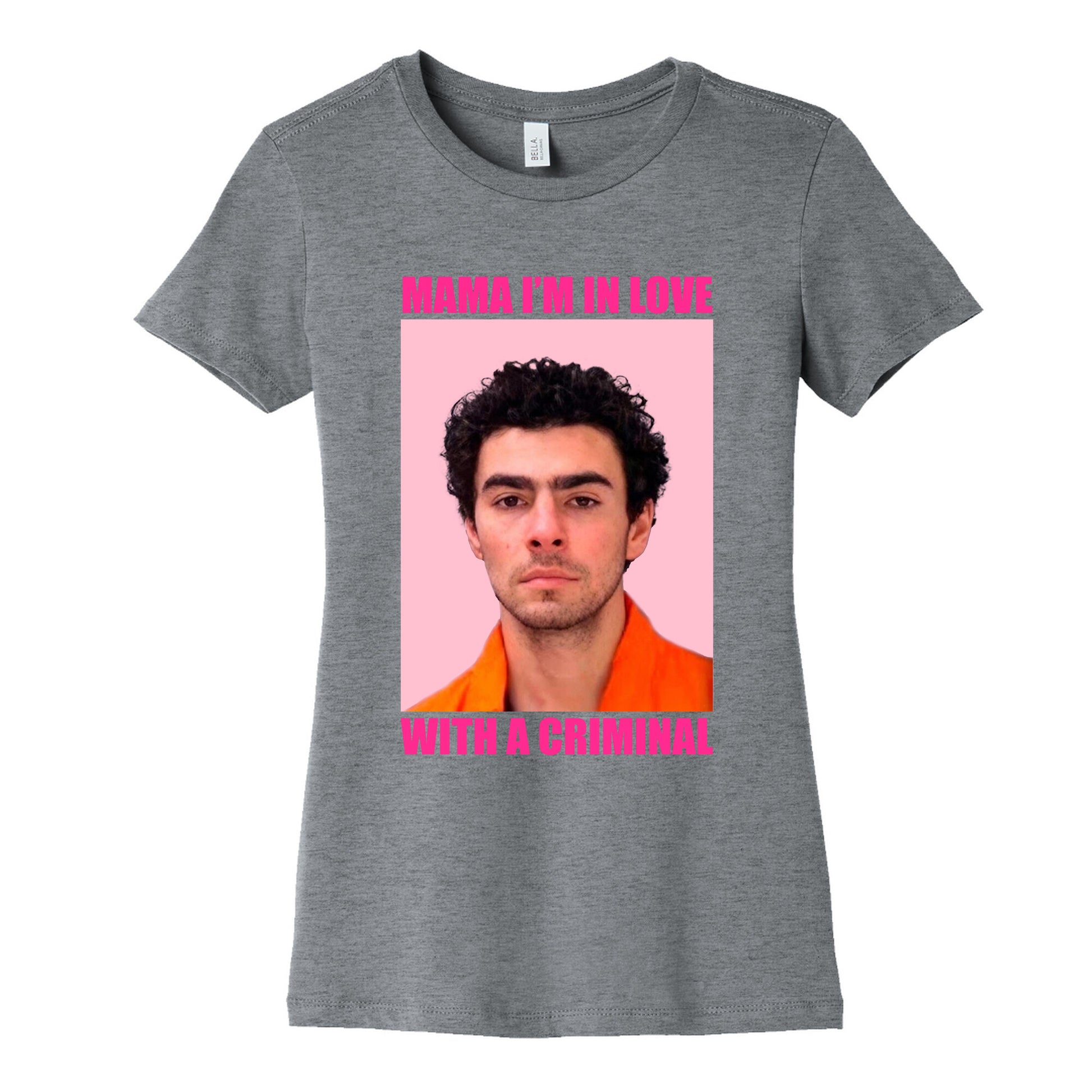 Luigi Mangione Mama Im In Love With A Criminal Valentines Day Womens Cotton Tee