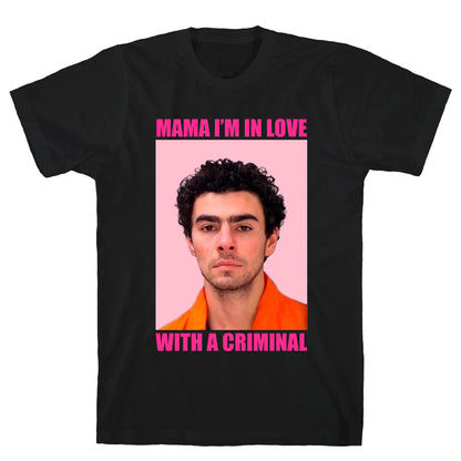 Luigi Mangione Mama Im In Love With A Criminal Valentines Day T-Shirt