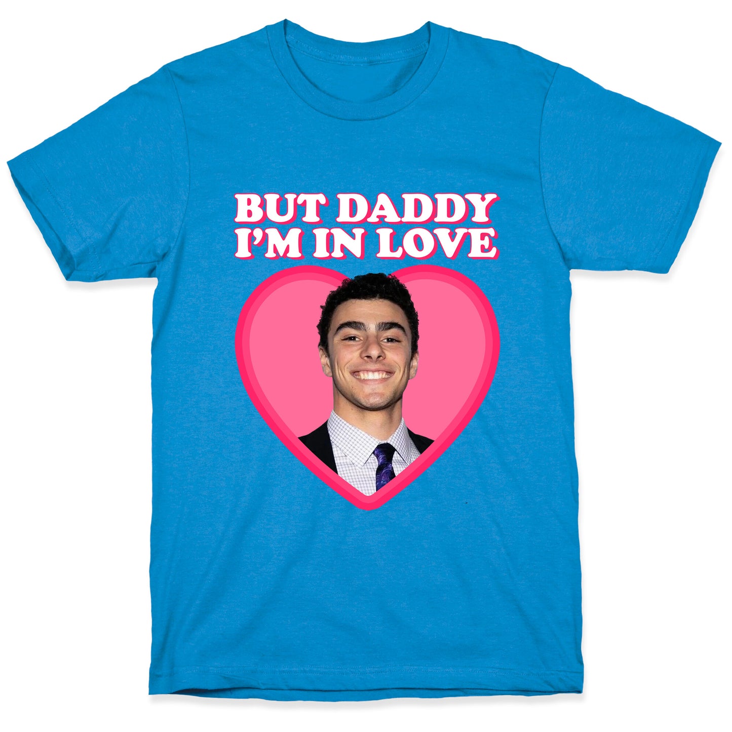 But Daddy Im In Love Luigi Mangione Valentines Day T-Shirt