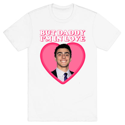 But Daddy Im In Love Luigi Mangione Valentines Day T-Shirt