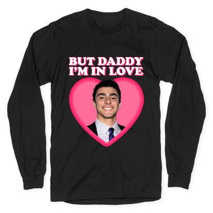 But Daddy Im In Love Luigi Mangione Valentines Day Longsleeve Tee