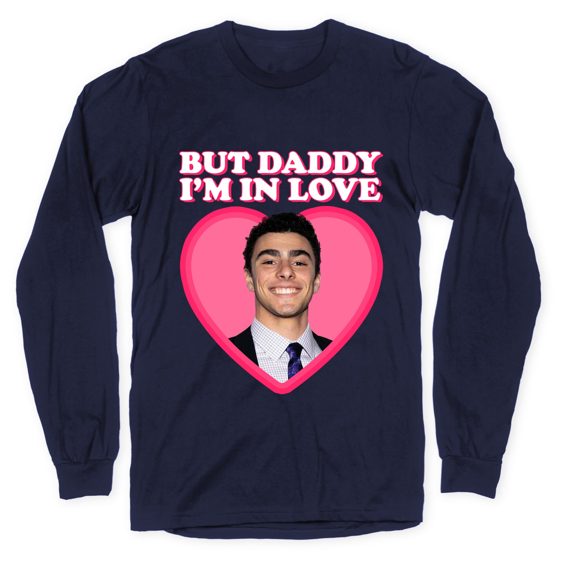 But Daddy Im In Love Luigi Mangione Valentines Day Longsleeve Tee